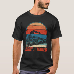 T-shirt Désolé d'avoir pris des travailleurs ferroviaires