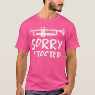 T-shirt Désolé d'avoir pris Funny Trumpeter Jazz Music Tru
