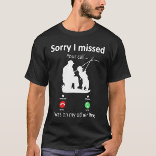 T-shirt Désolé d'avoir raté votre appel Papa et son fils p