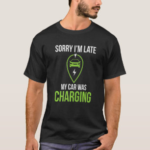 T-shirt Désolé De Chargement De Voiture En Retard Dit Véhi