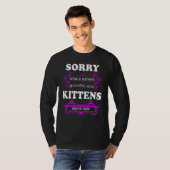 T-shirt Désolé De Jouer Avec Kittens (Devant entier)
