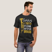 T-shirt Désolé De L'Avoir Emporté De Mon Brass Drôle Trump (Devant entier)