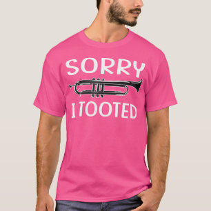 T-shirt Désolé De L'Avoir Emporté De Mon Brass Drôle Trump