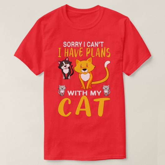 T-shirt Désolé de ne pas avoir de plans avec mes chats (Design devant)