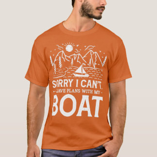 T-shirt Désolé de ne pas avoir de plans avec mon bateau1