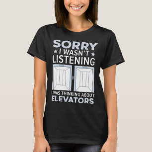 T-shirt Désolé de ne pas avoir écouté, je pensais à Elev