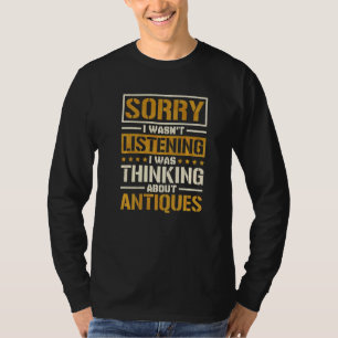 T-shirt Désolé de ne pas avoir écouté, je pensais à l'anti