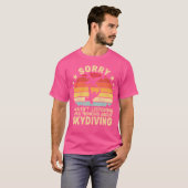 T-shirt Désolé De Ne Pas Avoir Écouté Skydiving Retro Pour (Devant entier)