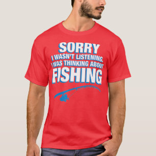 T-shirt Désolé De Penser À Pêcher Fisher Gift Ide