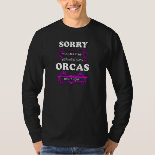 T-shirt Désolé De Plaire Avec Les Orques En Ce Moment.