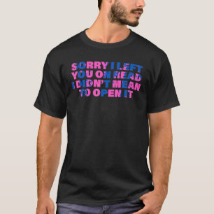T-shirt Désolé de vous avoir laissé sur Lire Je n'ai pas v