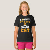 T-shirt Désolé d'être en retard, j'ai vu un chat (Devant entier)