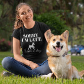 T-shirt Désolé d'être en retard J'ai vu un chien
