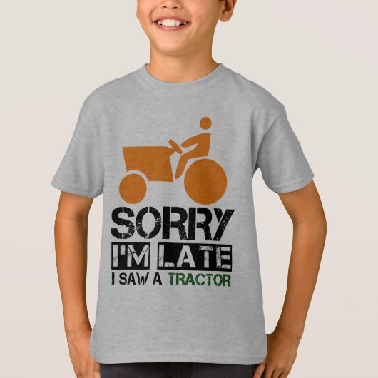 T-shirt désolé d'être en retard j'ai vu un tracteur (Devant)