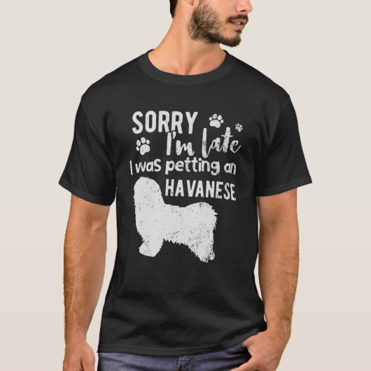 T-shirt Désolé d'être en retard, j'étais en train de cares (Devant)