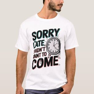 T-shirt "Désolé d'être en retard" - Melting/Broken Clock I