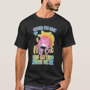 T-shirt Désolé d'être en retard Mon chat était assis sur m