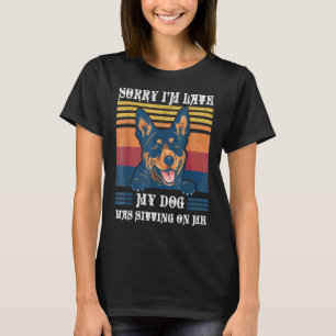 T-shirt Désolé d'être en retard mon chien était assis sur