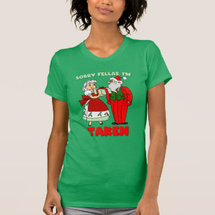 T-shirt Désolé Fellas, je suis prise (Père Noël et Mme Cla