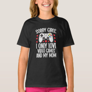 T-shirt Désolé Filles I Only Love Jeux Vidéo et ma maman