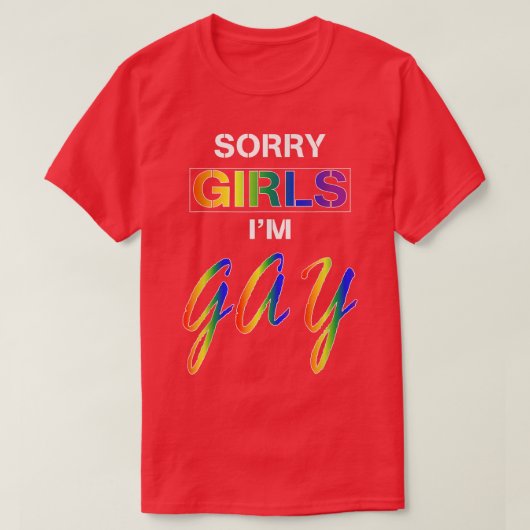 T-shirt Désolé Filles Im Gay (Design devant)