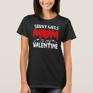 T-shirt Désolé Filles Maman est ma Saint Valentin pour Hom