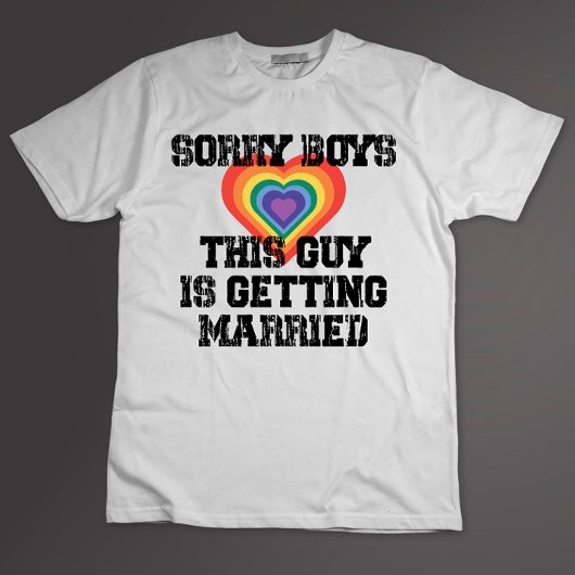 T-shirt Désolé Garçons Ce Gars Se Marie Gay