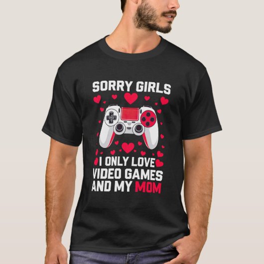 T-shirt Désolé Girls Funny Valentine's Gift Guy (Devant)