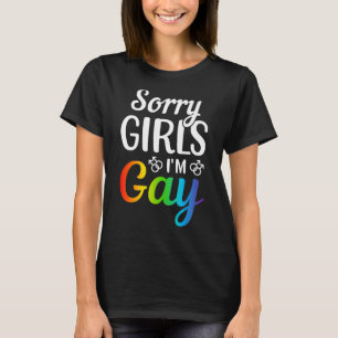T-shirt Désolé Girls I'm Gay