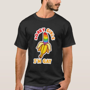 T-shirt Désolé Girls I'm Gay Rainbow Banana LGBT Pride pou