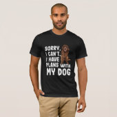 T-shirt Désolé I Cant I Have Plan With My Newfoundland Dog (Devant entier)