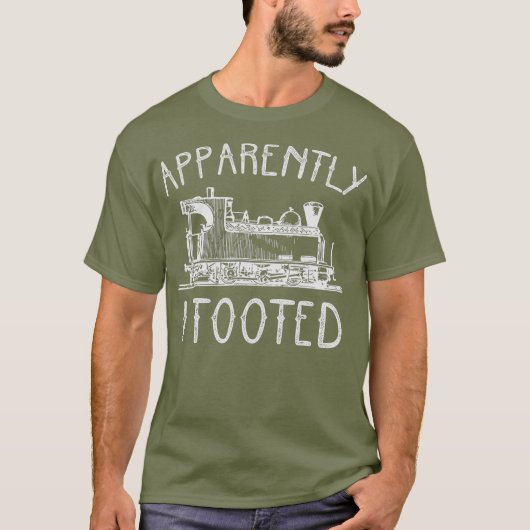 T-shirt Désolé I Tooted Train Engineer Steam Railroad (Devant)