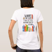 T-shirt Désolé I'm Late I Had to Finish My Book (Dos)