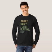 T-shirt Désolé, impossible de chasser les fossiles, au rev (Devant entier)