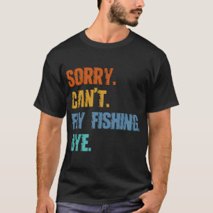 T-shirt Désolé, impossible de pêcher en floatant, au revoi