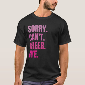 T-shirt Désolé, impossible de saluer, au revoir Cheerleadi