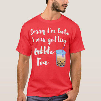 T-shirt Désolé Ix27m en retard je recevais le Cool de thé