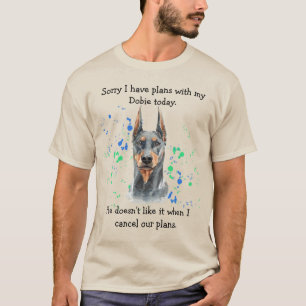 T-shirt Désolé J'Ai Des Plans Avec Mon Dobie Aujourd'Hui T