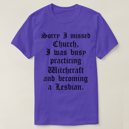 T-shirt Désolé J'Ai Manqué Église J'Étais Occupé Pratiquer (Design devant)