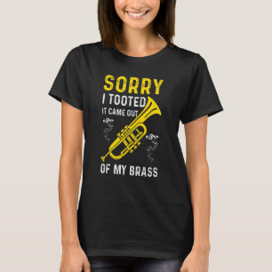 T-shirt Désolé j'ai péter c'est sorti de mon cuivre Drôle