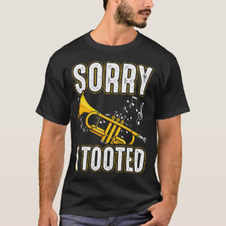 T-shirt Désolé j'ai péter Musique de Trompette Fanfare Ner