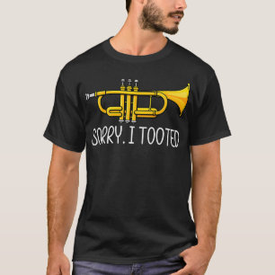 T-shirt Désolé j'ai pétoché - Musicien drôle joueur de tro