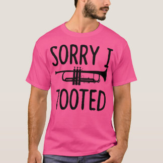 T-shirt Désolé J'Ai Pris - Chemise Trumpet Pour Trumpet Pl
