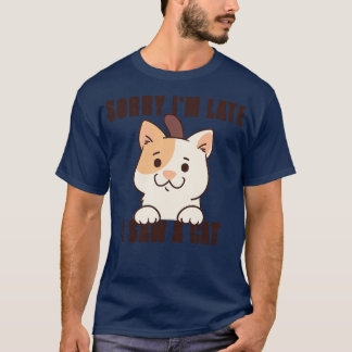 T-shirt Désolé, J'Ai Vu Un Chat 8 En Retard