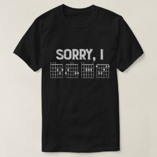 T-shirt Désolé, je joue des accords de guitare