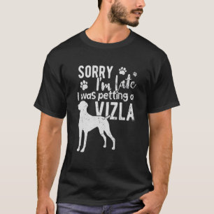 T-shirt Désolé, Je N'Ai Pas Pu Péter Un Chien Vizsla