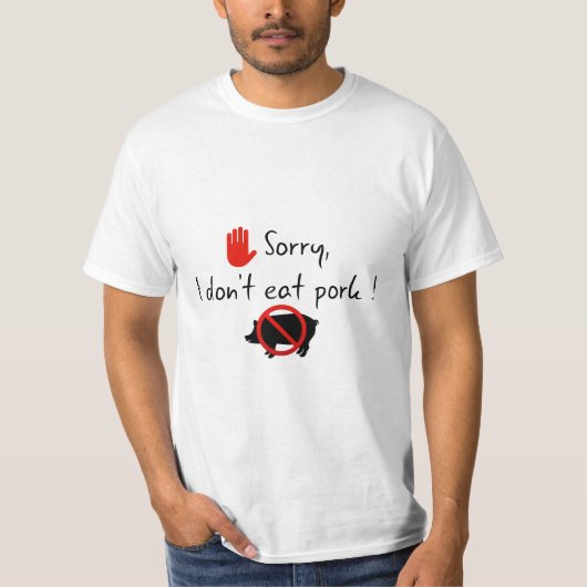 T-shirt Désolé, je ne mange pas de porc ! (Devant)