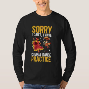 T-shirt Désolé, je ne peux pas avoir Cumbia Dance Exercice