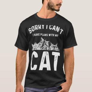 T-shirt Désolé, je ne peux pas avoir de plans avec mon Cat