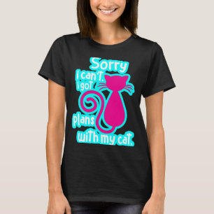 T-shirt Désolé, je ne peux pas avoir de plans avec mon cha